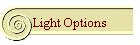 Light Options